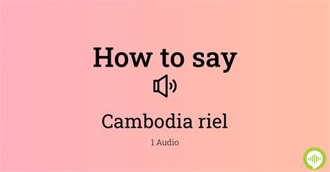How to pronounce cambodian .